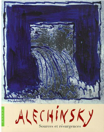 Pierre Alechinsky – Sources & Résurgences